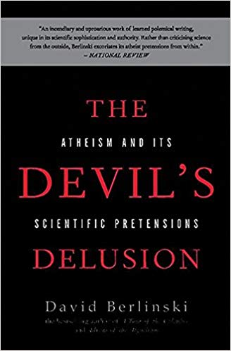 David Berlinski - The Devil's Delusion